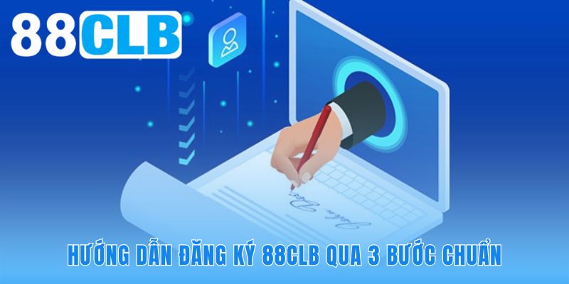 Quy trình đăng ký 88CLB tối giản đảm bảo an toàn dữ liệu hội viên