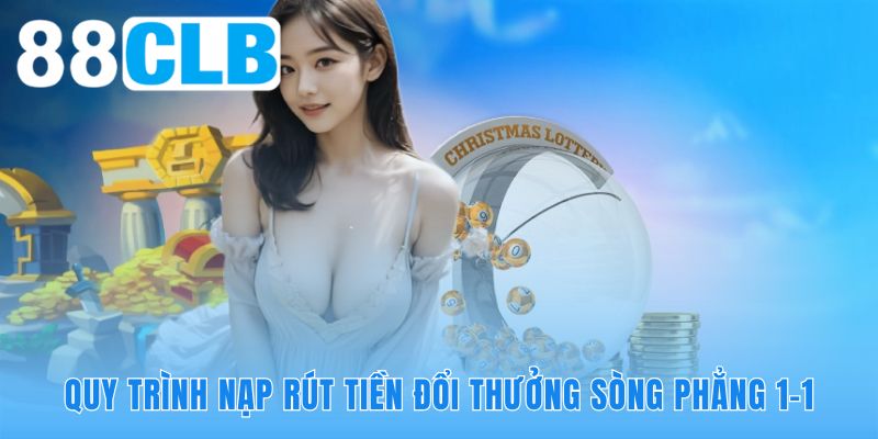 88CLB nạp rút sòng phẳng 1-1 không phí ẩn không trì hoãn